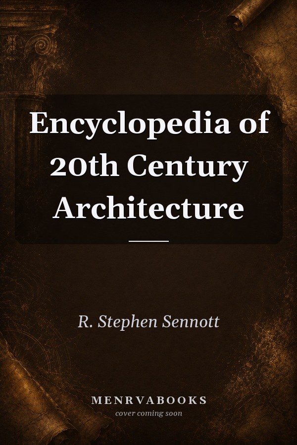Encyclopedia of 20th Century Architecture