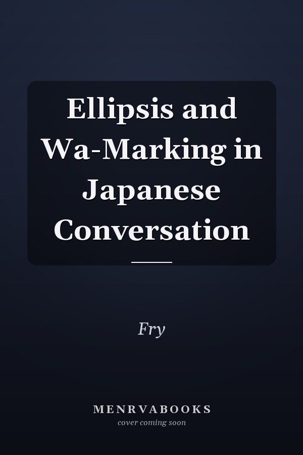 Ellipsis and Wa-Marking in Japanese Conversation