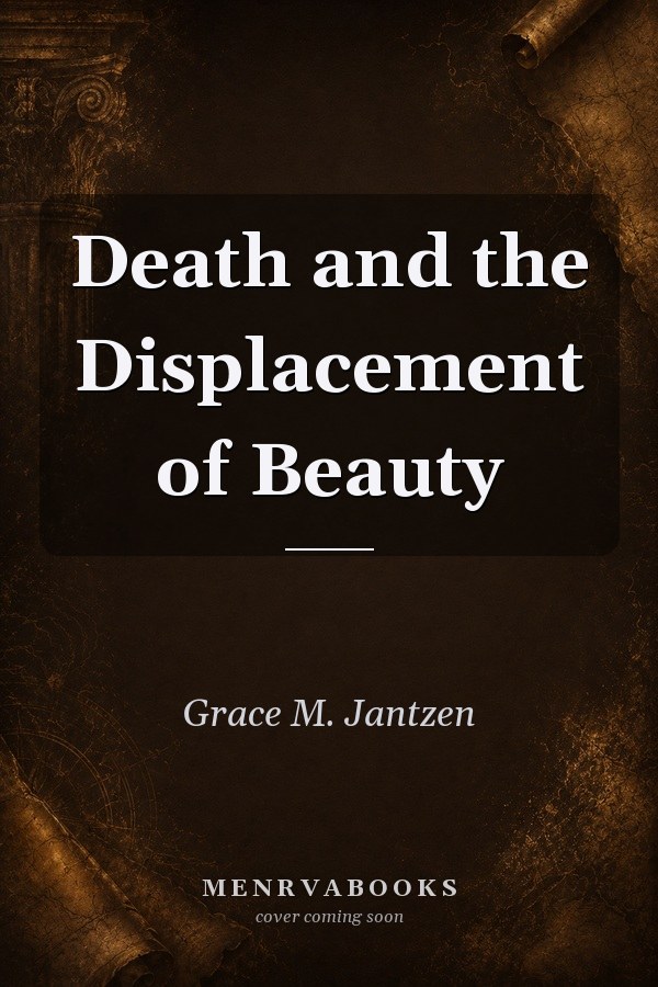Death and the Displacement of Beauty