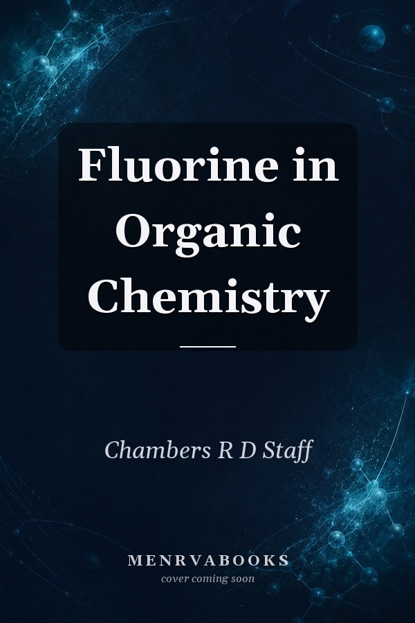 Fluorine in Organic Chemistry