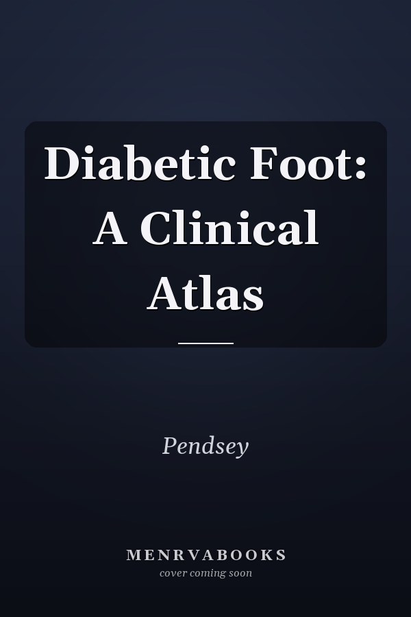 Diabetic Foot: A Clinical Atlas