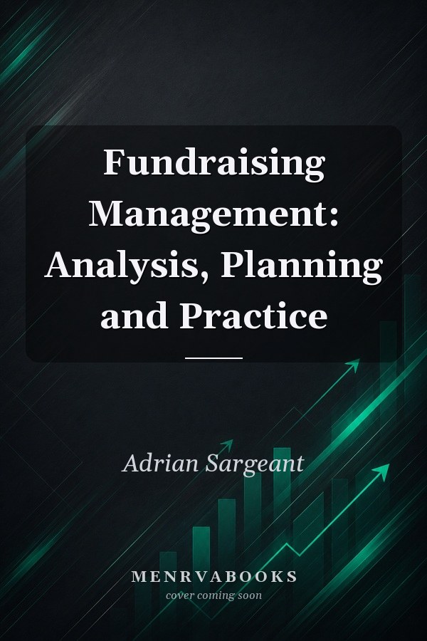 Fundraising Management: Analysis, Planning and Practice