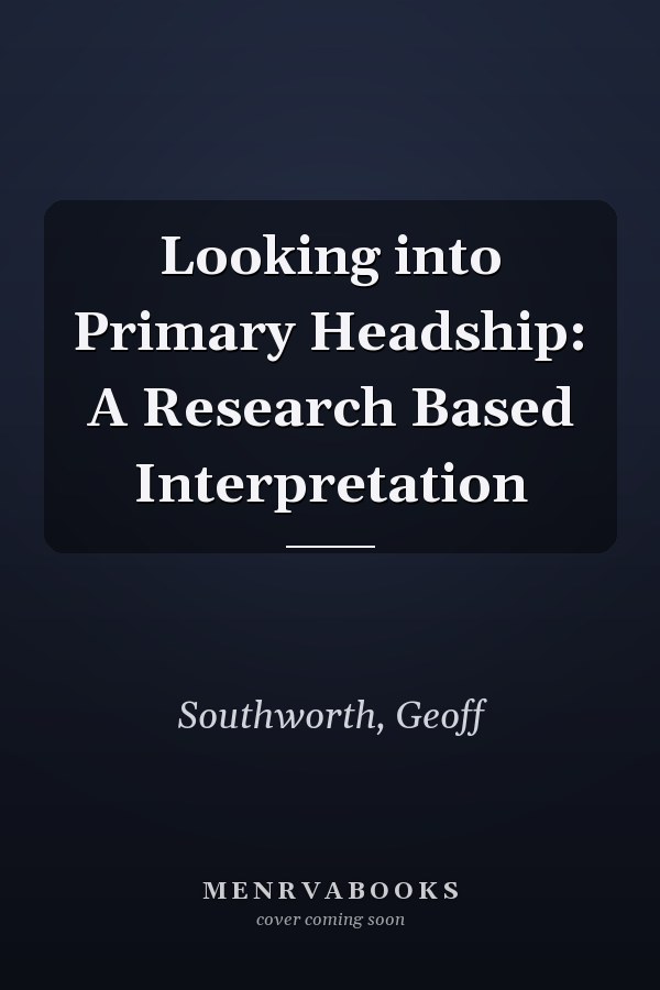 Looking into Primary Headship: A Research Based Interpretation