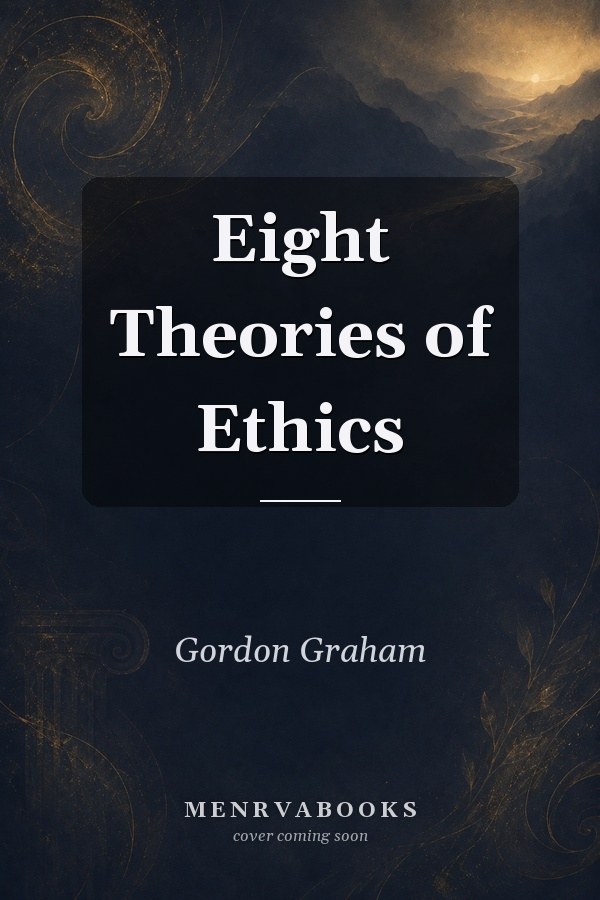 Eight Theories of Ethics