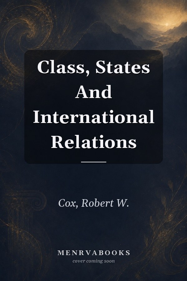 Class, States and International Relations