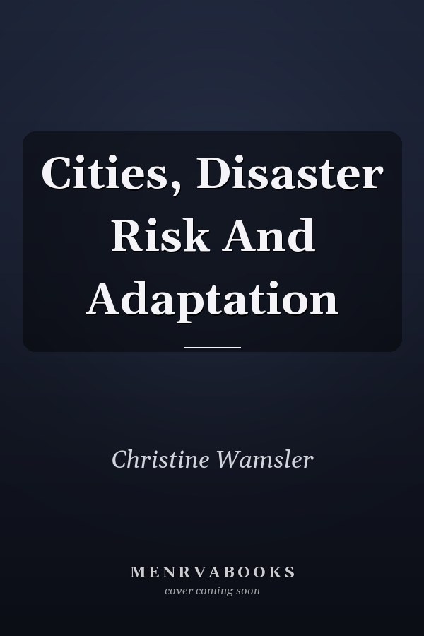 Cities, Disaster Risk and Adaptation