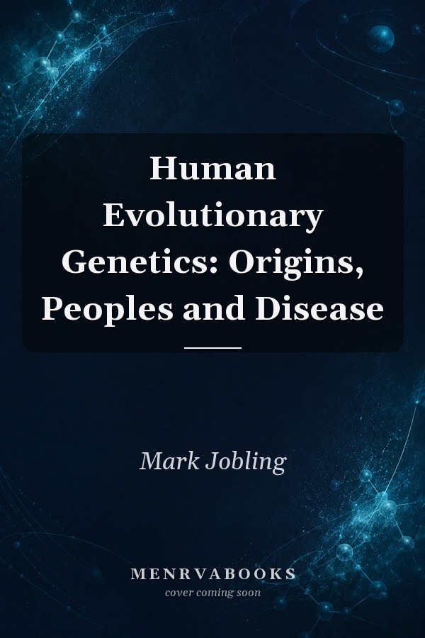 Human Evolutionary Genetics: Origins, Peoples and Disease