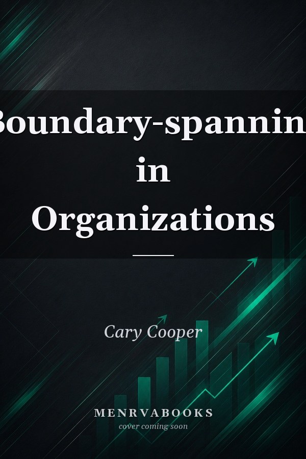 Boundary-spanning in Organizations