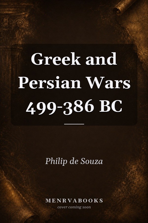 Greek and Persian Wars 499-386 BC