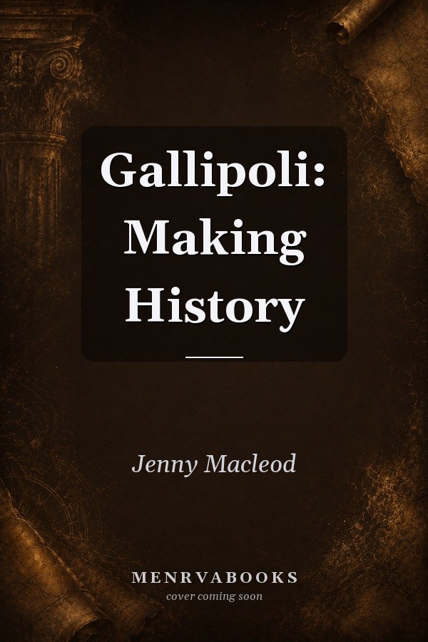 Gallipoli: Making History