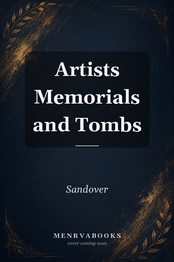 Artists Memorials and Tombs
