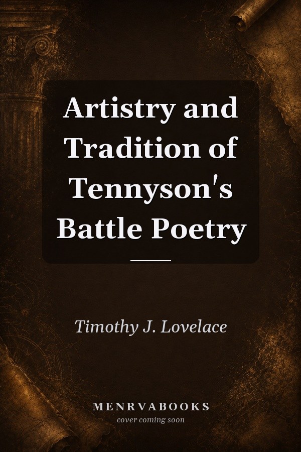 Artistry and Tradition of Tennyson's Battle Poetry