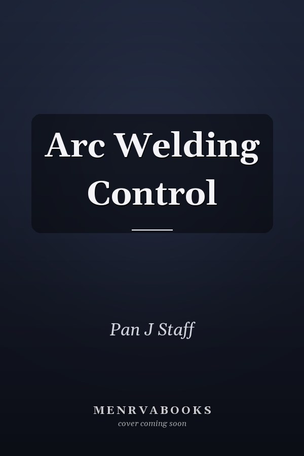 Arc Welding Control