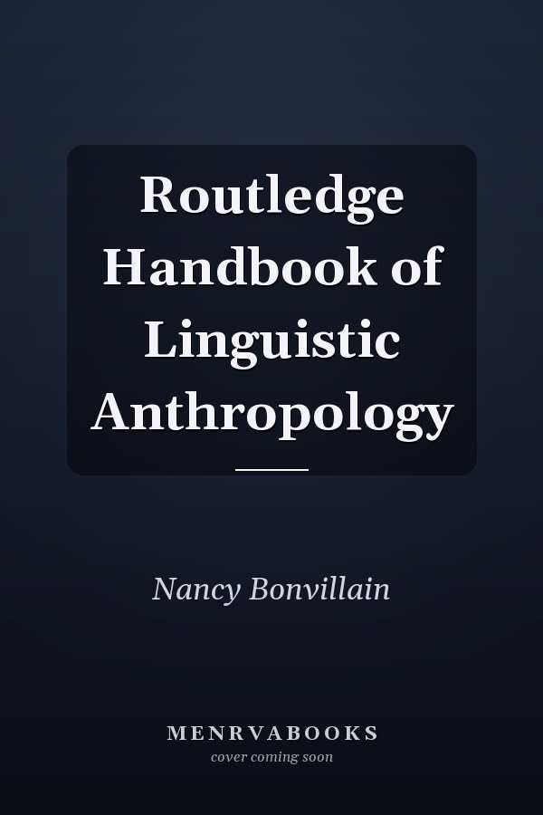 Routledge Handbook of Linguistic Anthropology