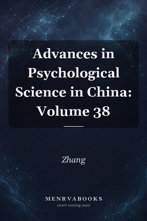 Advances in Psychological Science in China: Volume 38