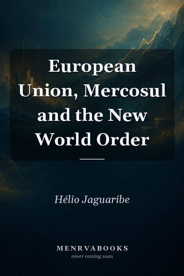 European Union, Mercosul and the New World Order