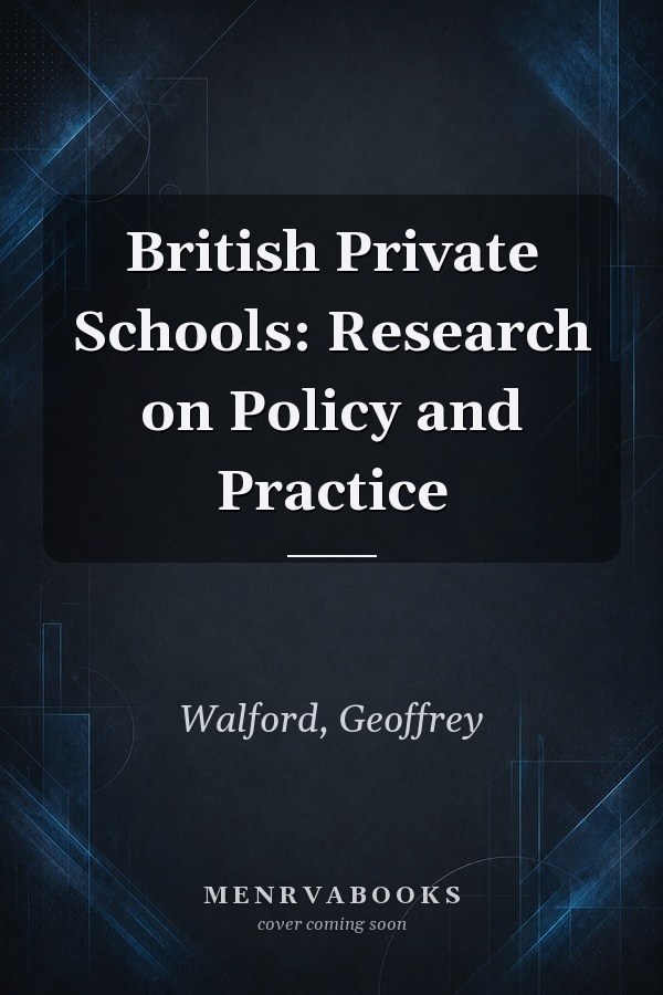 British Private Schools: Research on Policy and Practice