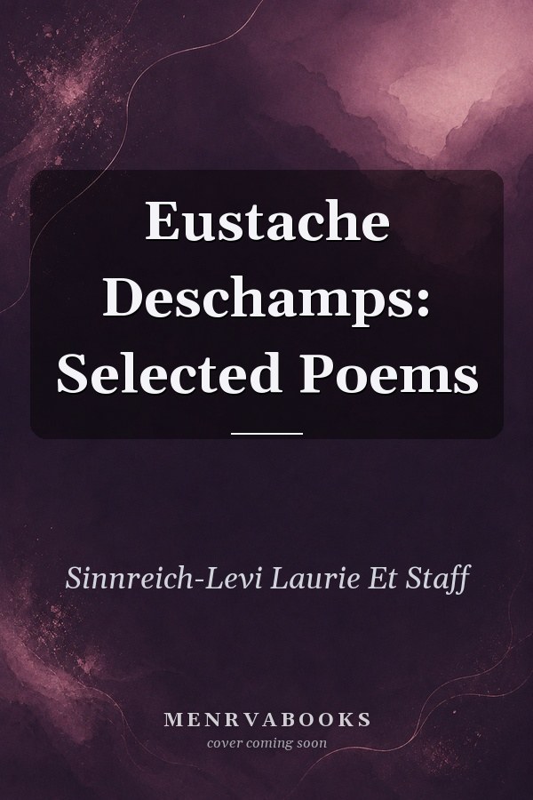 Eustache Deschamps: Selected Poems
