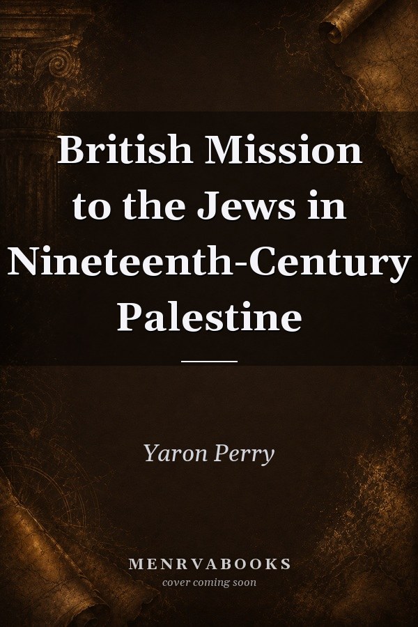 British Mission to the Jews in Nineteenth-Century Palestine