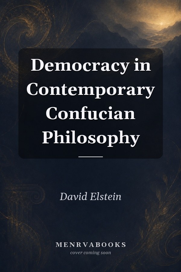 Democracy in Contemporary Confucian Philosophy