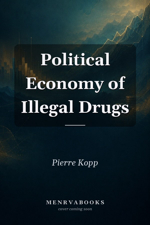 Political Economy of Illegal Drugs