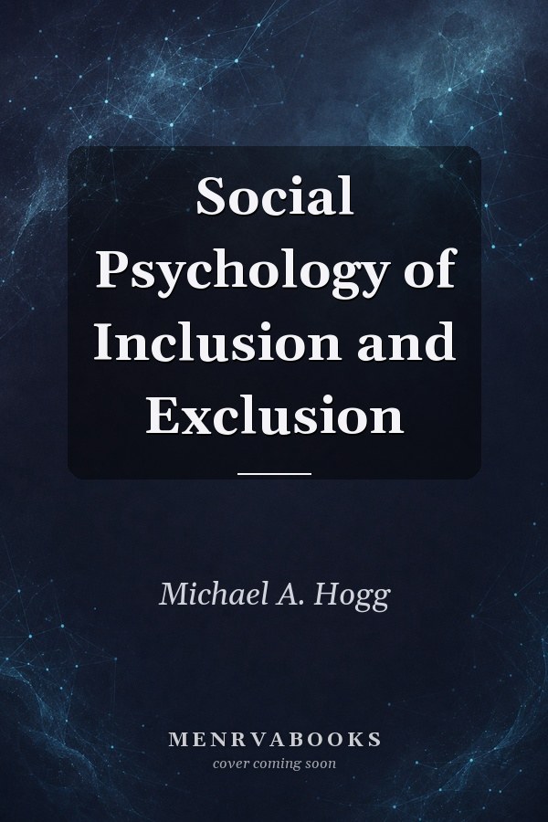 Social Psychology of Inclusion and Exclusion