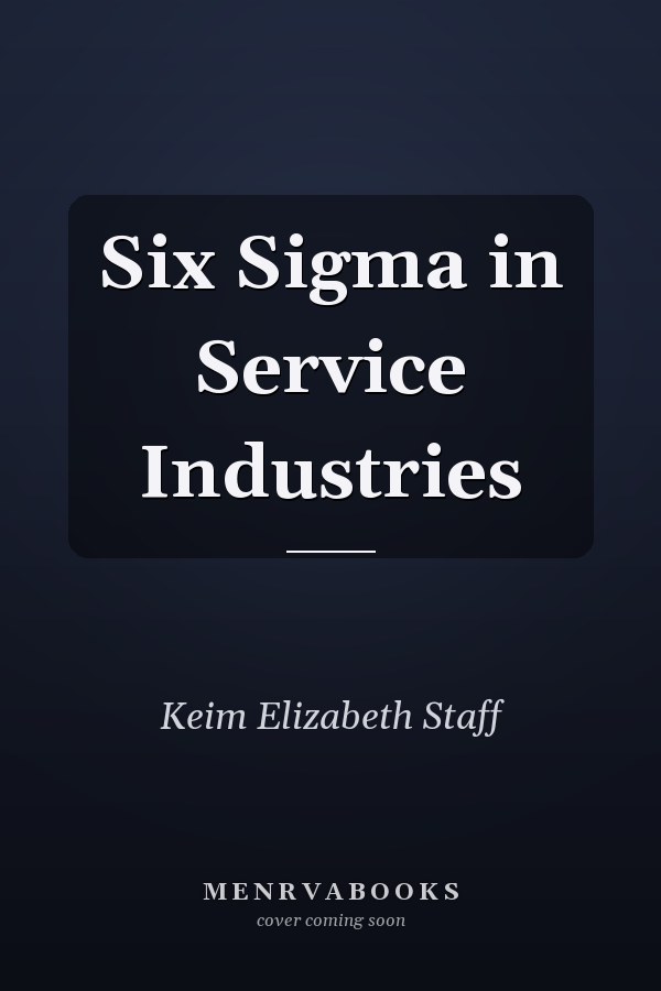 Six Sigma in Service Industries