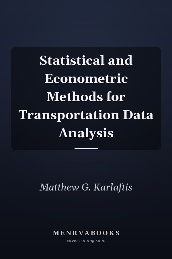 Statistical and Econometric Methods for Transportation Data Analysis