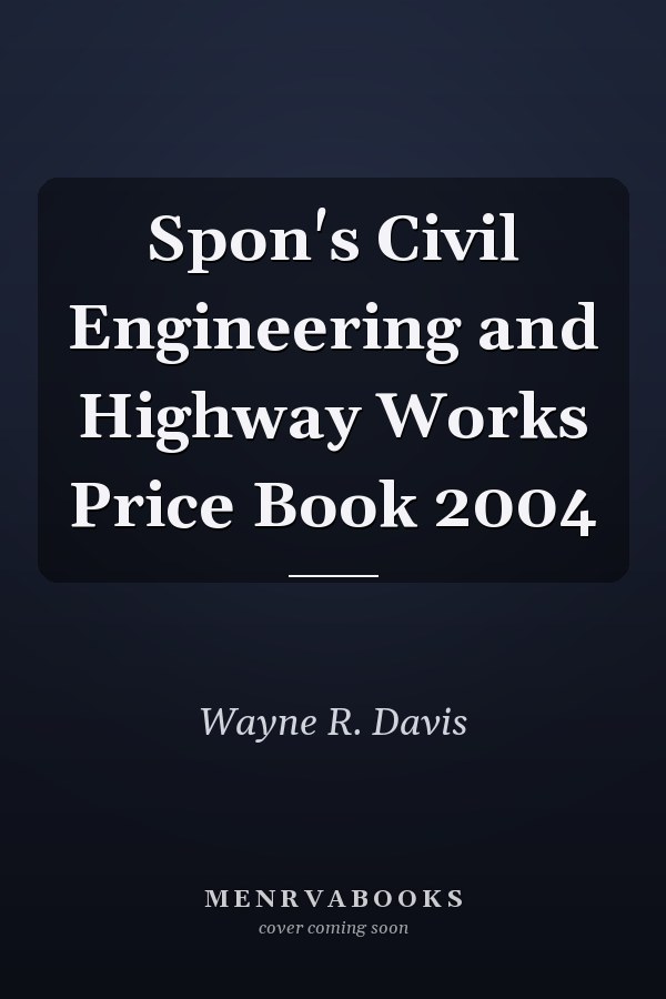 Spon's Civil Engineering and Highway Works Price Book 2004