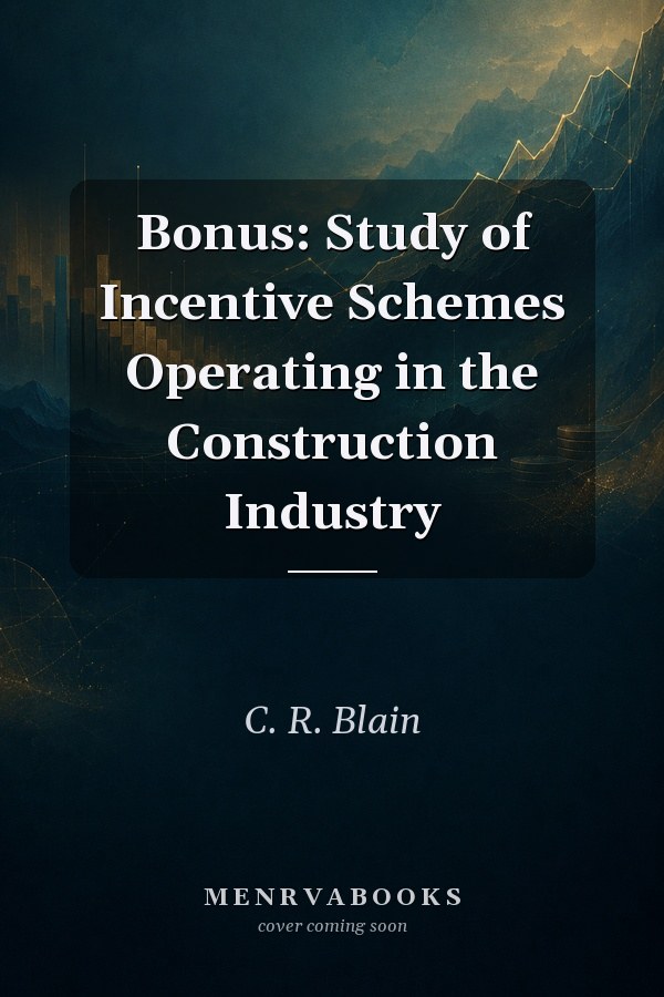 Bonus: Study of Incentive Schemes Operating in the Construction Industry