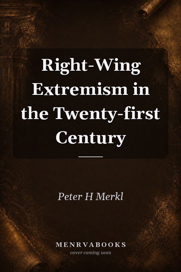Right-Wing Extremism in the Twenty-first Century