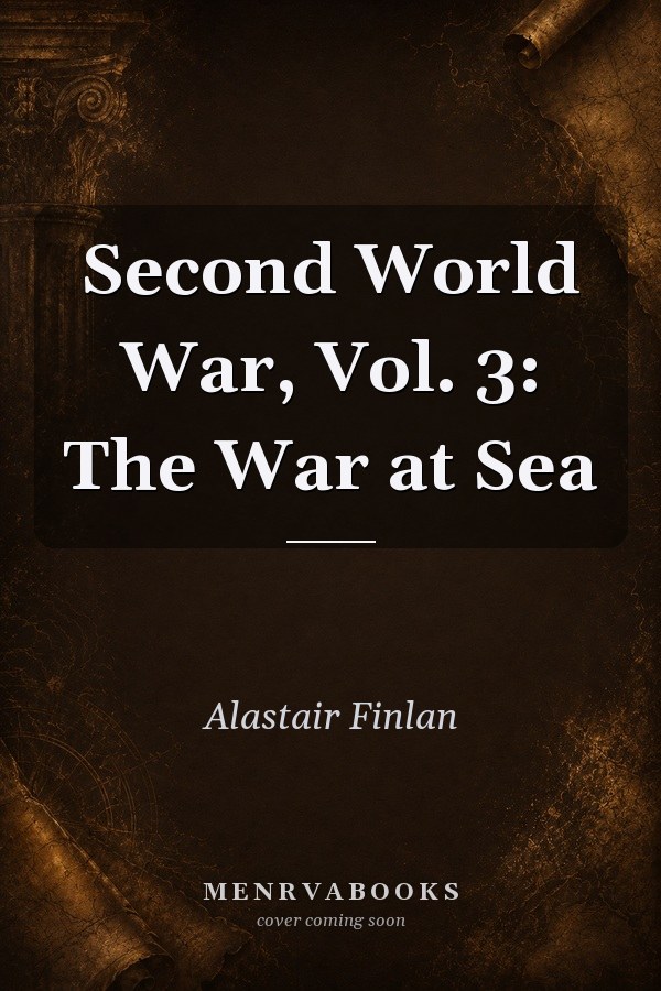 Second World War, Vol. 3: The War at Sea