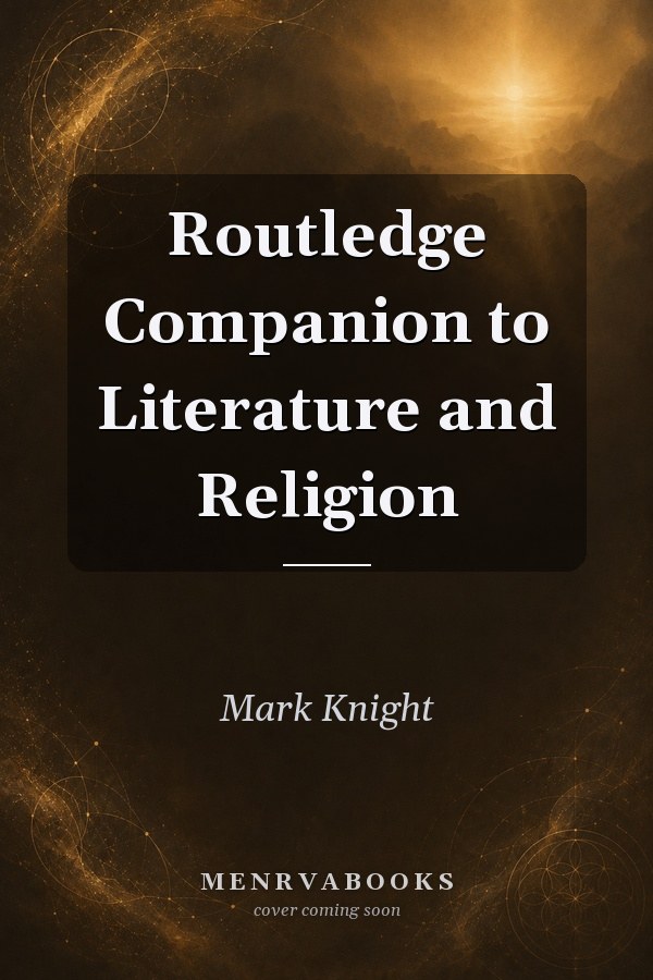 Routledge Companion to Literature and Religion