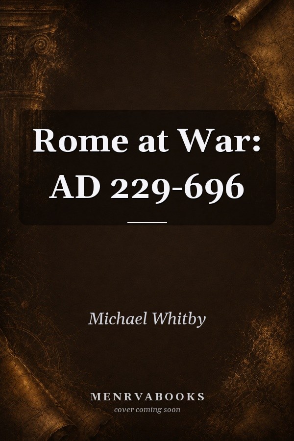 Rome at War: AD 229-696
