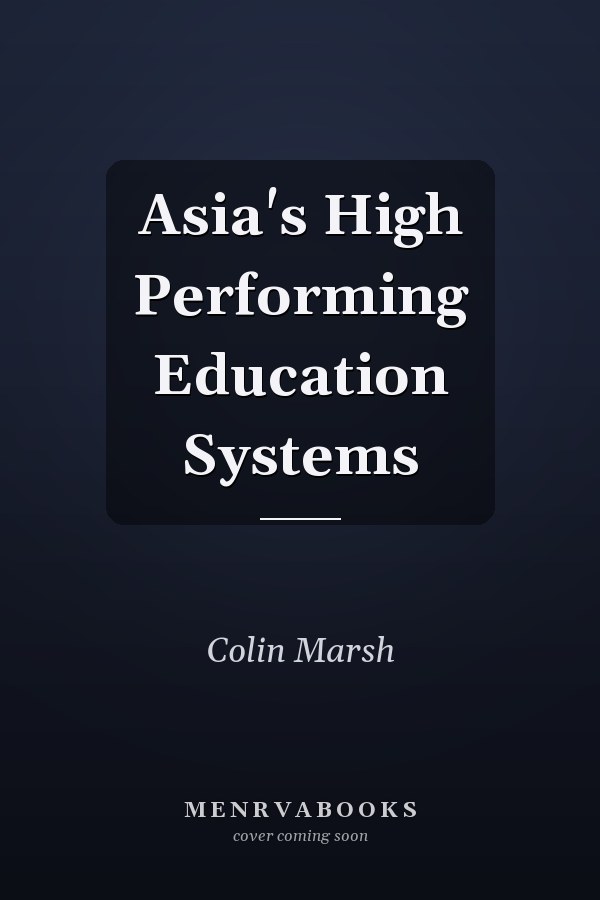 Asia's High Performing Education Systems