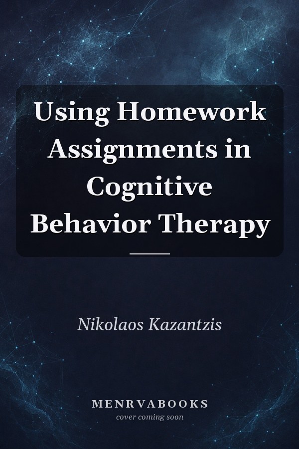 Using Homework Assignments in Cognitive Behavior Therapy
