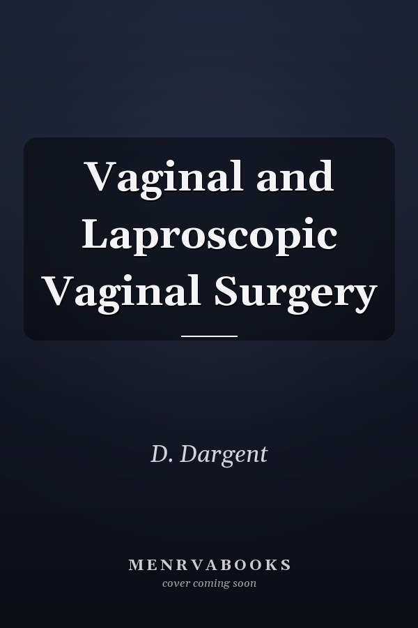Vaginal and Laproscopic Vaginal Surgery