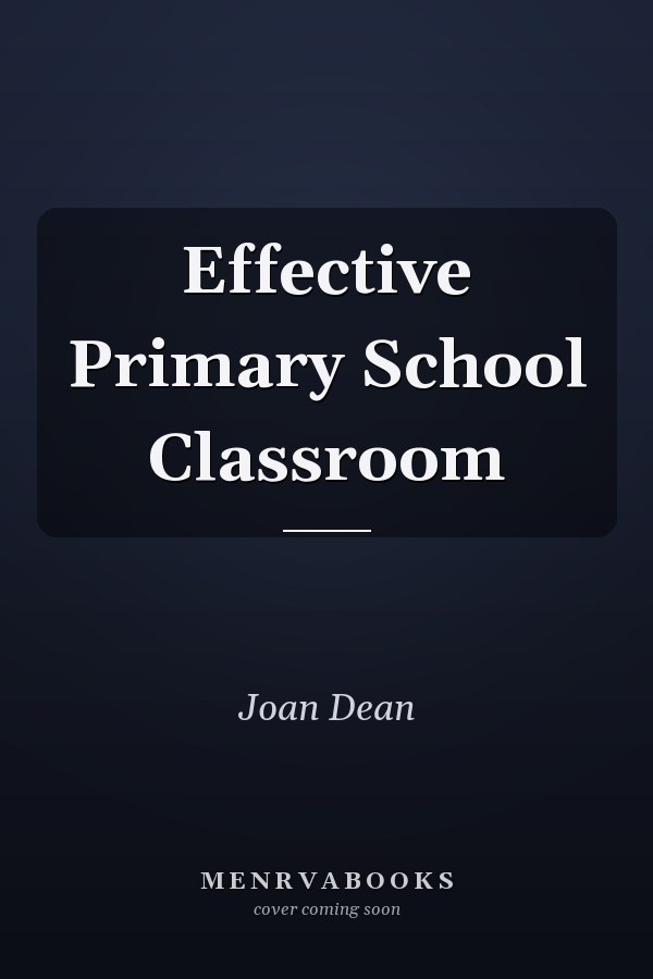 The Effective Primary School Classroom