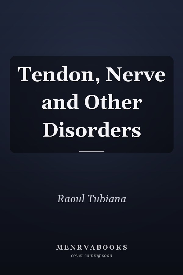 Tendon, Nerve and Other Disorders