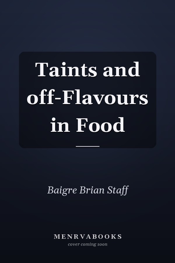 Taints and Off-Flavours in Food