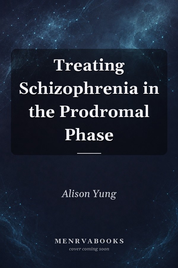 Treating Schizophrenia in the Prodromal Phase