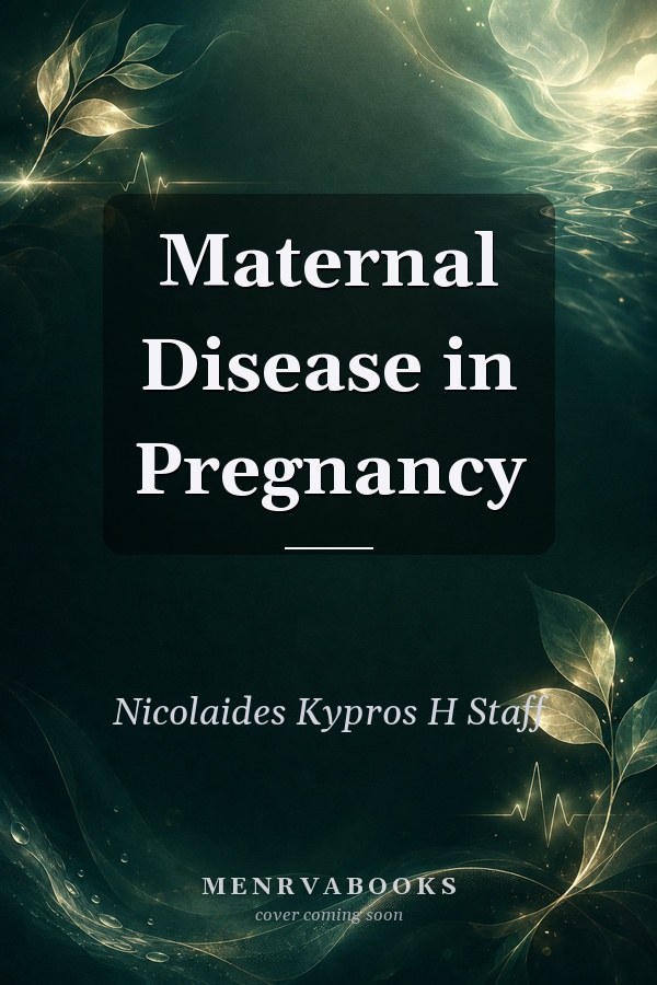 Maternal Disease in Pregnancy