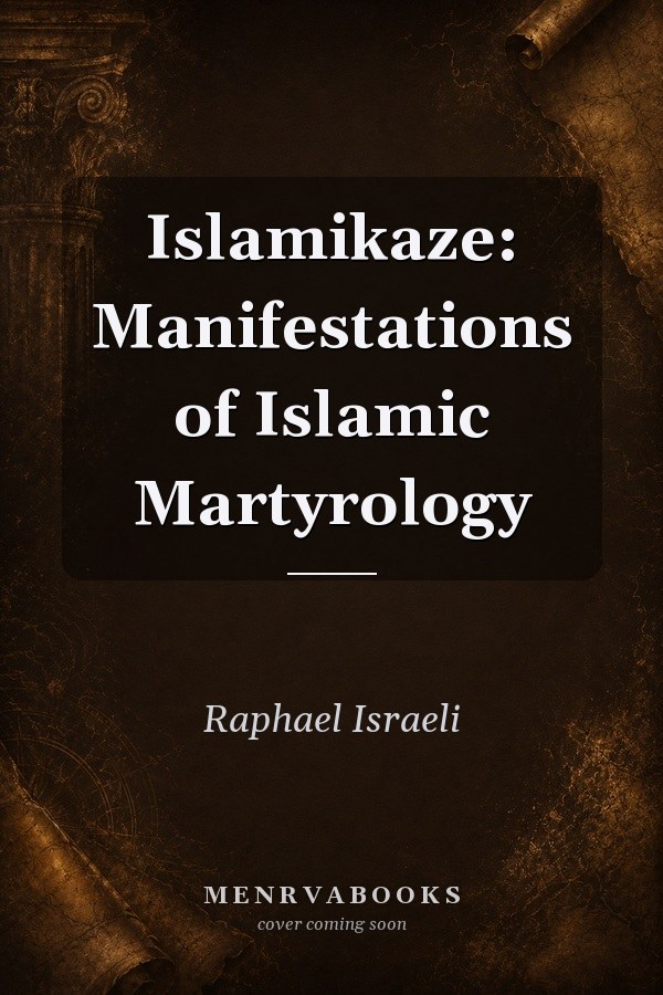 Islamikaze: Manifestations of Islamic Martyrology
