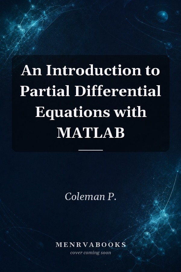 An Introduction to Partial Differential Equations with MATLAB