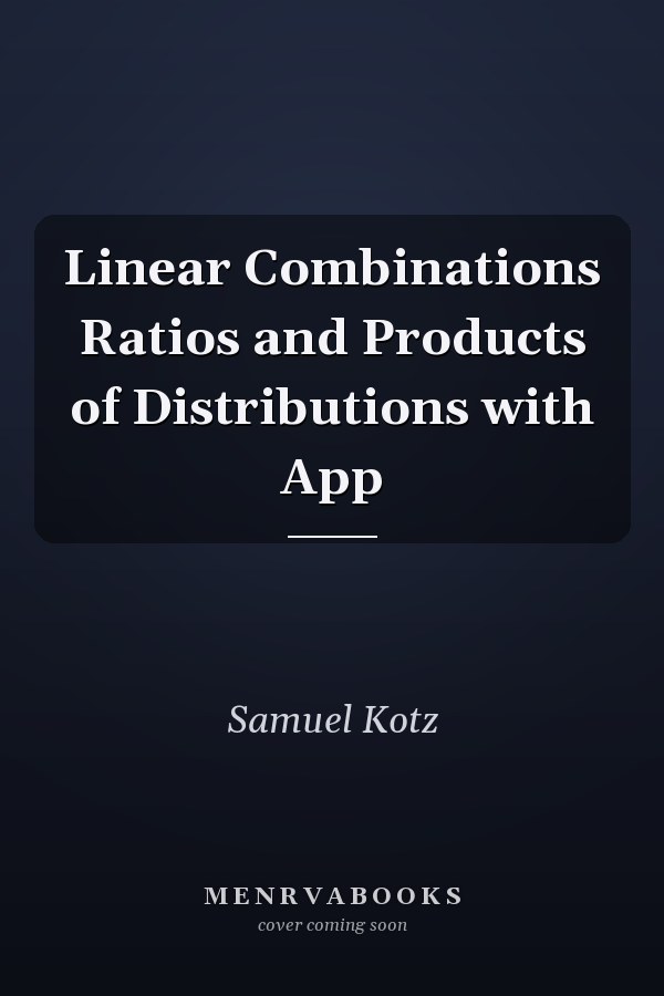 Linear Combinations, Ratios, and Products of Distributions