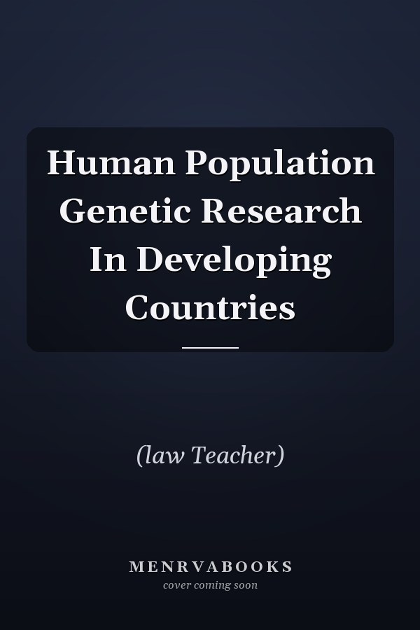 Human Population Genetic Research in Developing Countries