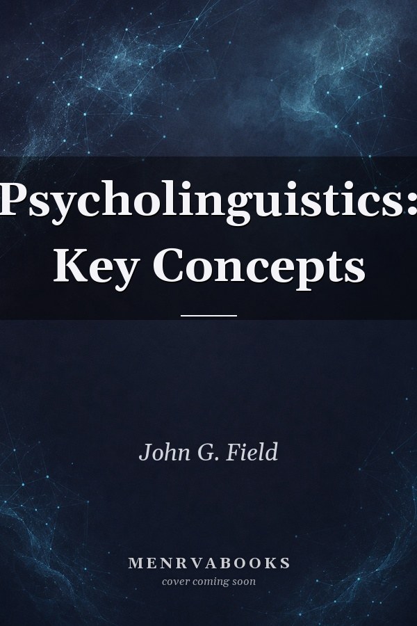 Psycholinguistics: Key Concepts