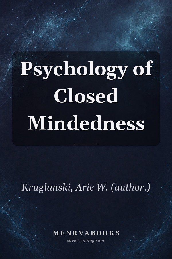 Psychology of Closed Mindedness