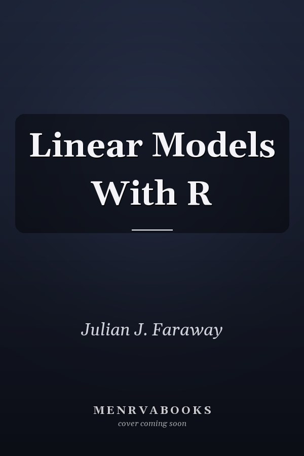 Linear Models With R