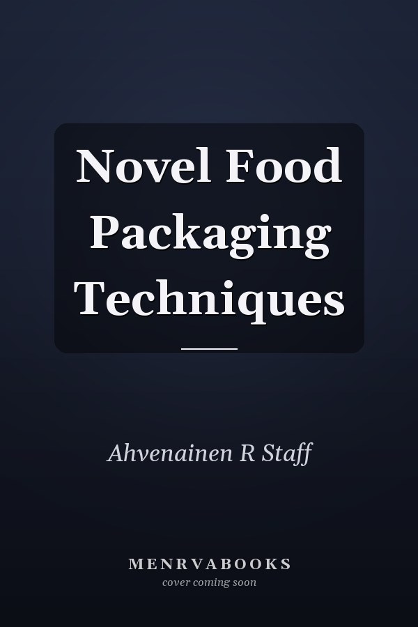 Novel Food Packaging Techniques